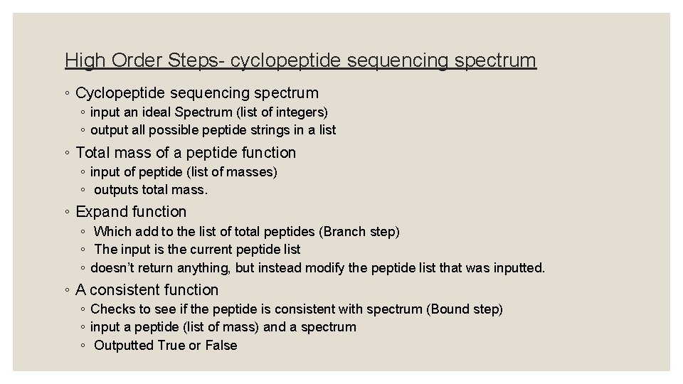 High Order Steps- cyclopeptide sequencing spectrum ◦ Cyclopeptide sequencing spectrum ◦ input an ideal