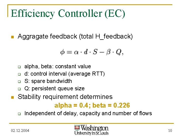 Efficiency Controller (EC) n Aggragate feedback (total H_feedback) q q n alpha, beta: constant