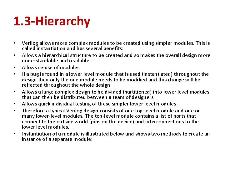 1. 3 -Hierarchy • • Verilog allows more complex modules to be created using 1. 3 -Hierarchy • • Verilog allows more complex modules to be created using