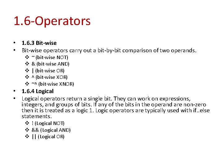 1. 6 -Operators • 1. 6. 3 Bit-wise • Bit-wise operators carry out a 1. 6 -Operators • 1. 6. 3 Bit-wise • Bit-wise operators carry out a