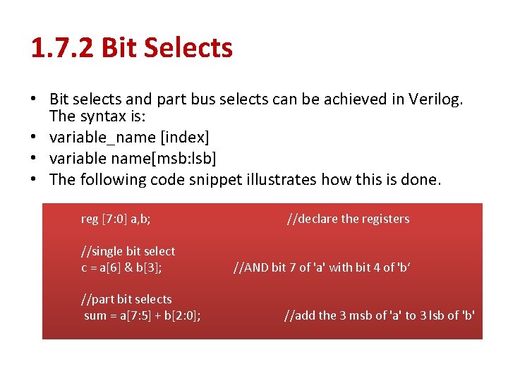 1. 7. 2 Bit Selects • Bit selects and part bus selects can be 1. 7. 2 Bit Selects • Bit selects and part bus selects can be