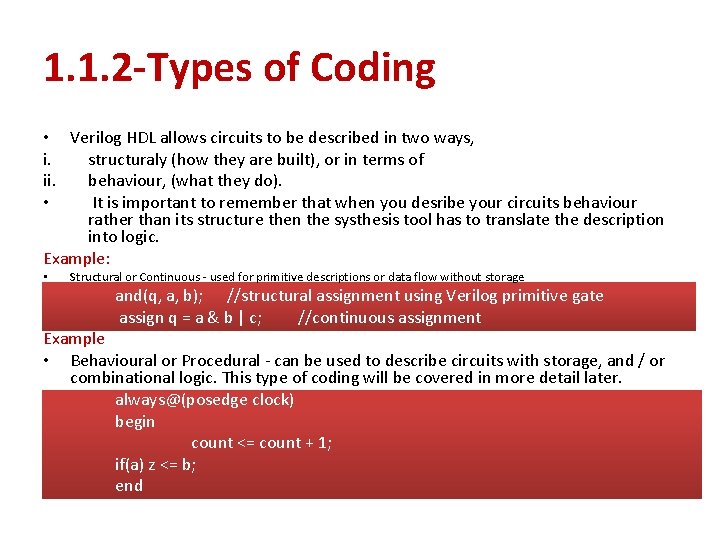 1. 1. 2 -Types of Coding • Verilog HDL allows circuits to be described 1. 1. 2 -Types of Coding • Verilog HDL allows circuits to be described
