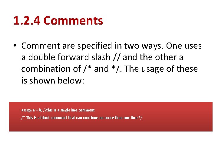 1. 2. 4 Comments • Comment are specified in two ways. One uses a 1. 2. 4 Comments • Comment are specified in two ways. One uses a
