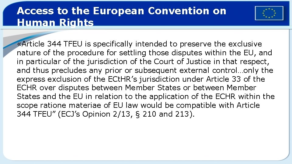 Access to the European Convention on Human Rights «Article 344 TFEU is specifically intended