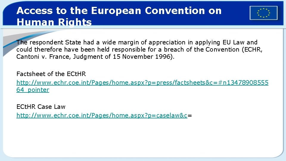 Access to the European Convention on Human Rights The respondent State had a wide