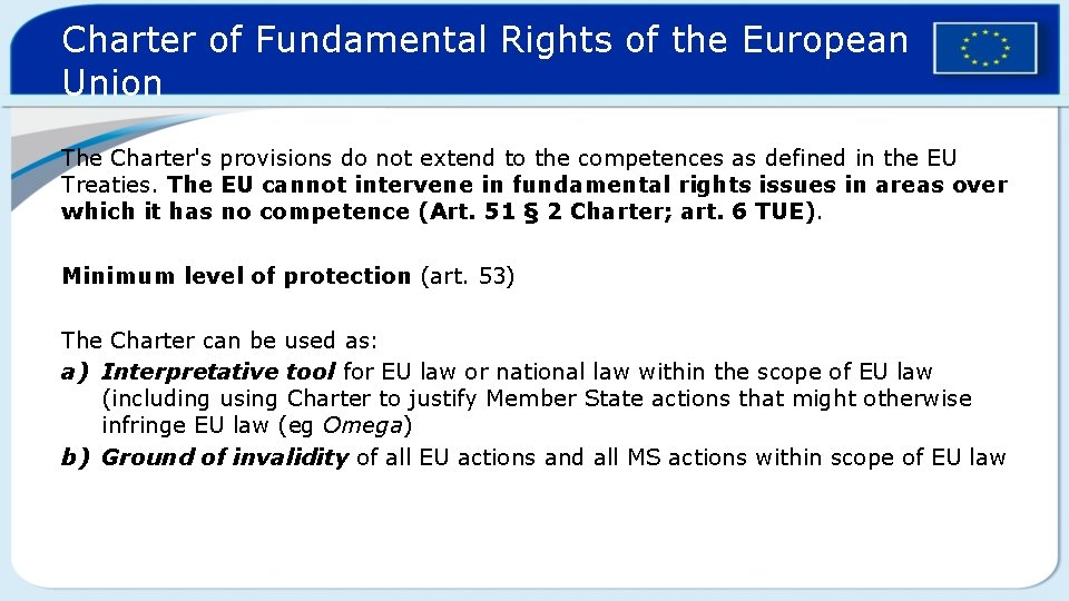 Charter of Fundamental Rights of the European Union The Charter's provisions do not extend