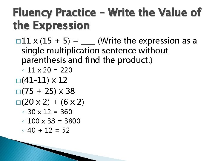 Fluency Practice – Write the Value of the Expression � 11 x (15 +