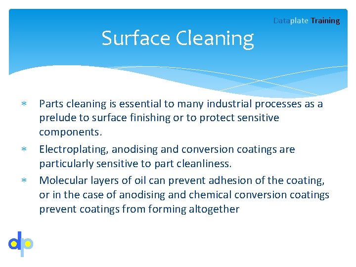 Surface Cleaning Dataplate Training Parts cleaning is essential to many industrial processes as a