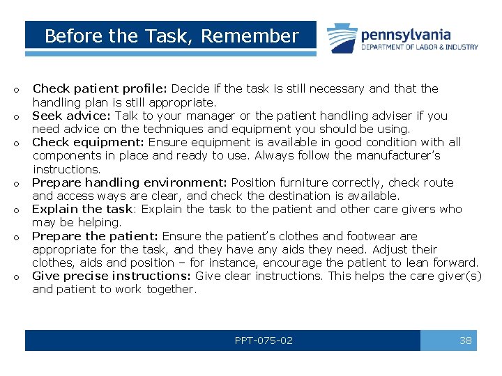 Before the Task, Remember o o o o Check patient profile: Decide if the