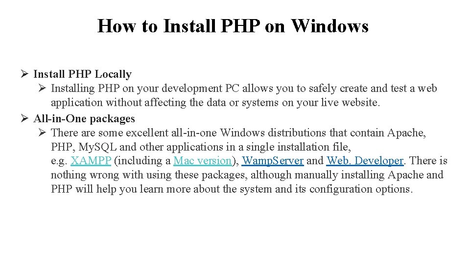 How to Install PHP on Windows Ø Install PHP Locally Ø Installing PHP on