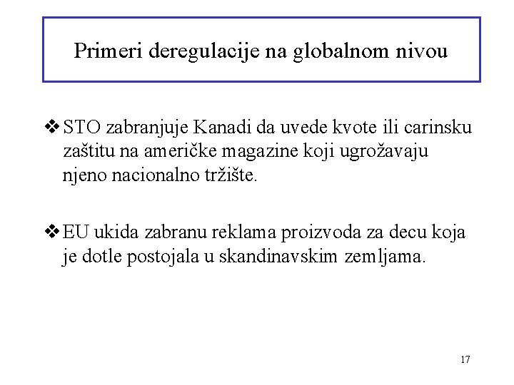 Primeri deregulacije na globalnom nivou v STO zabranjuje Kanadi da uvede kvote ili carinsku