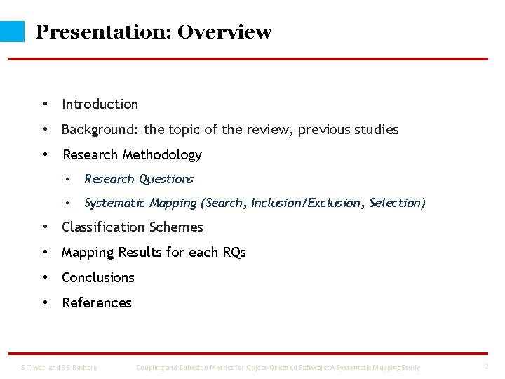 Presentation: Overview • Introduction • Background: the topic of the review, previous studies •