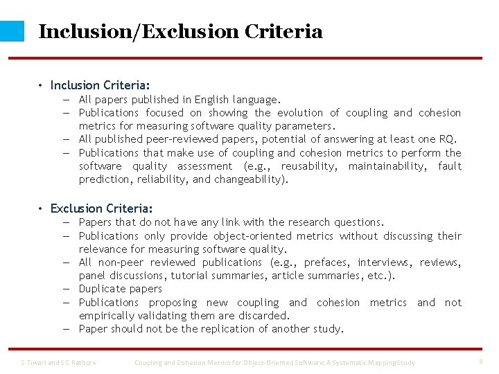 Inclusion/Exclusion Criteria • Inclusion Criteria: – All papers published in English language. – Publications
