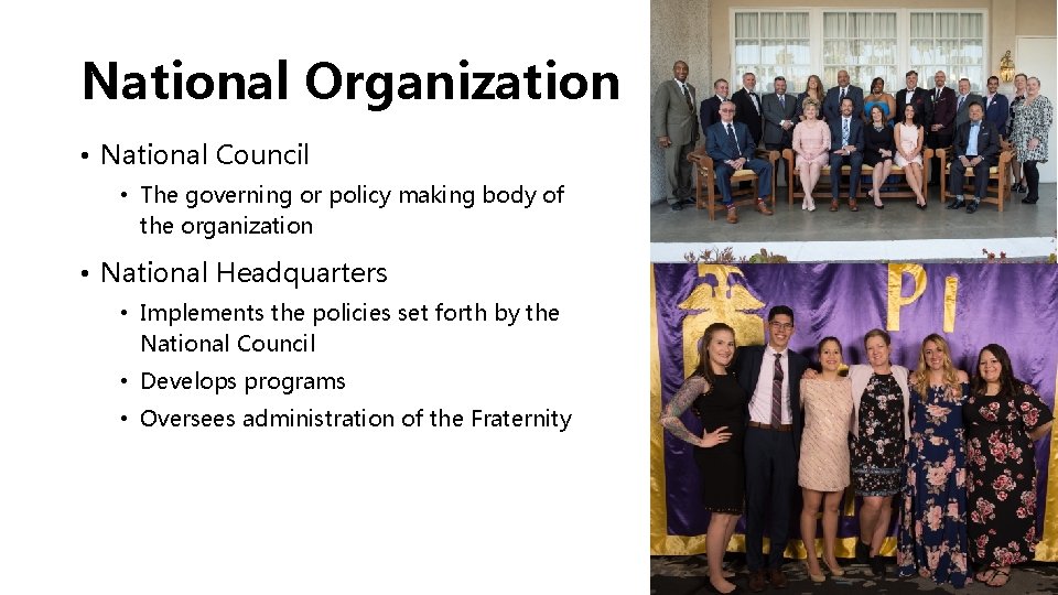 National Organization • National Council • The governing or policy making body of the