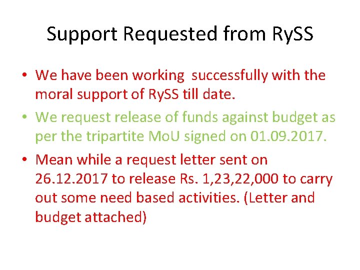 Support Requested from Ry. SS • We have been working successfully with the moral