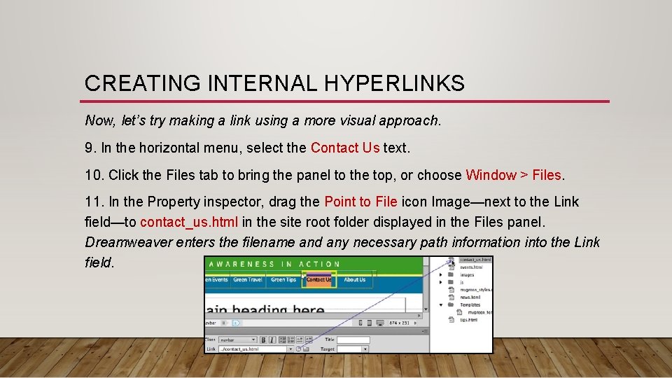 CREATING INTERNAL HYPERLINKS Now, let’s try making a link using a more visual approach. CREATING INTERNAL HYPERLINKS Now, let’s try making a link using a more visual approach.
