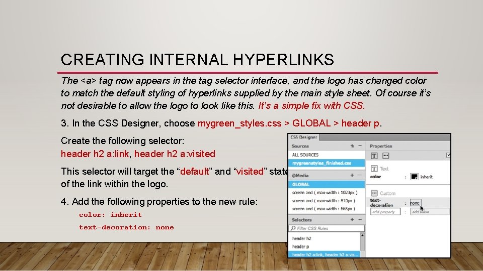 CREATING INTERNAL HYPERLINKS The <a> tag now appears in the tag selector interface, and CREATING INTERNAL HYPERLINKS The <a> tag now appears in the tag selector interface, and