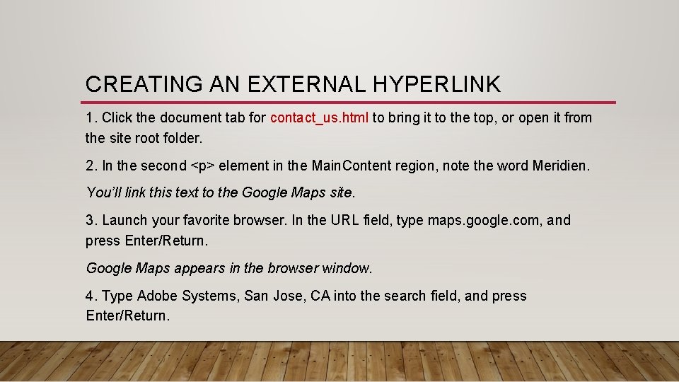 CREATING AN EXTERNAL HYPERLINK 1. Click the document tab for contact_us. html to bring CREATING AN EXTERNAL HYPERLINK 1. Click the document tab for contact_us. html to bring