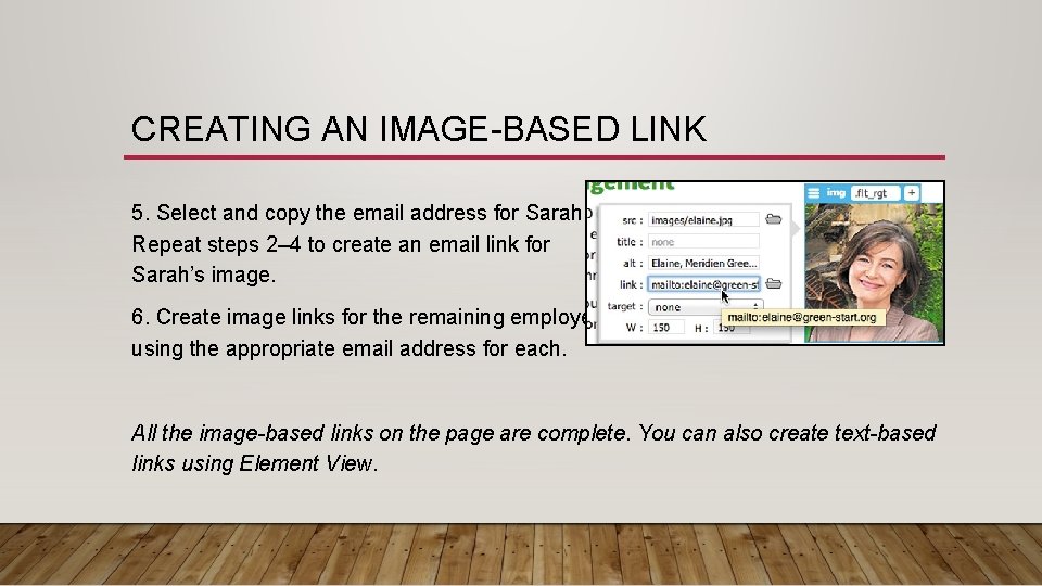 CREATING AN IMAGE-BASED LINK 5. Select and copy the email address for Sarah. Repeat CREATING AN IMAGE-BASED LINK 5. Select and copy the email address for Sarah. Repeat