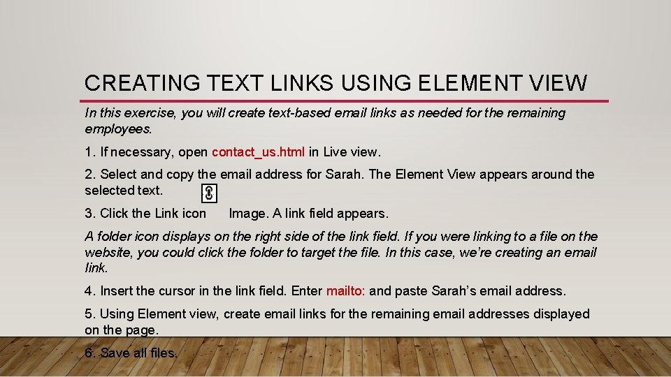 CREATING TEXT LINKS USING ELEMENT VIEW In this exercise, you will create text-based email CREATING TEXT LINKS USING ELEMENT VIEW In this exercise, you will create text-based email