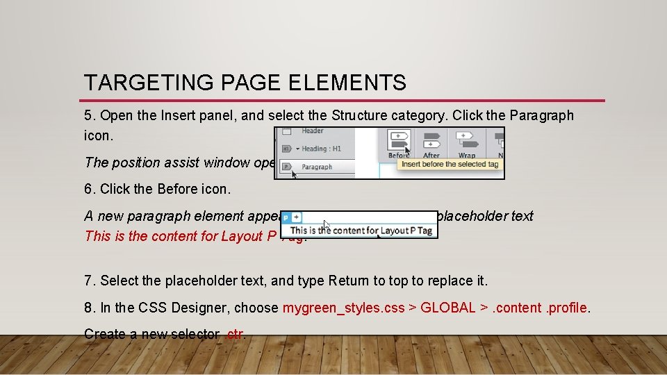 TARGETING PAGE ELEMENTS 5. Open the Insert panel, and select the Structure category. Click TARGETING PAGE ELEMENTS 5. Open the Insert panel, and select the Structure category. Click