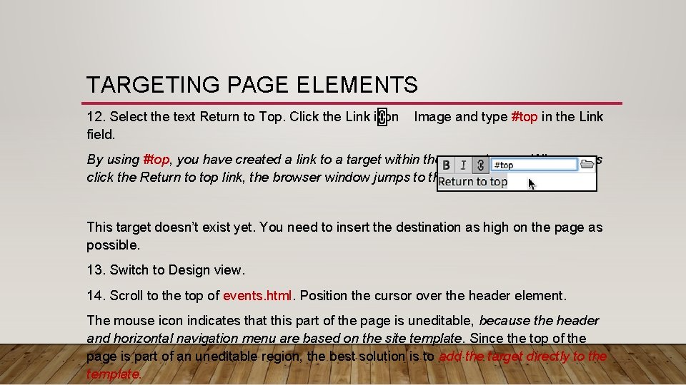 TARGETING PAGE ELEMENTS 12. Select the text Return to Top. Click the Link icon TARGETING PAGE ELEMENTS 12. Select the text Return to Top. Click the Link icon