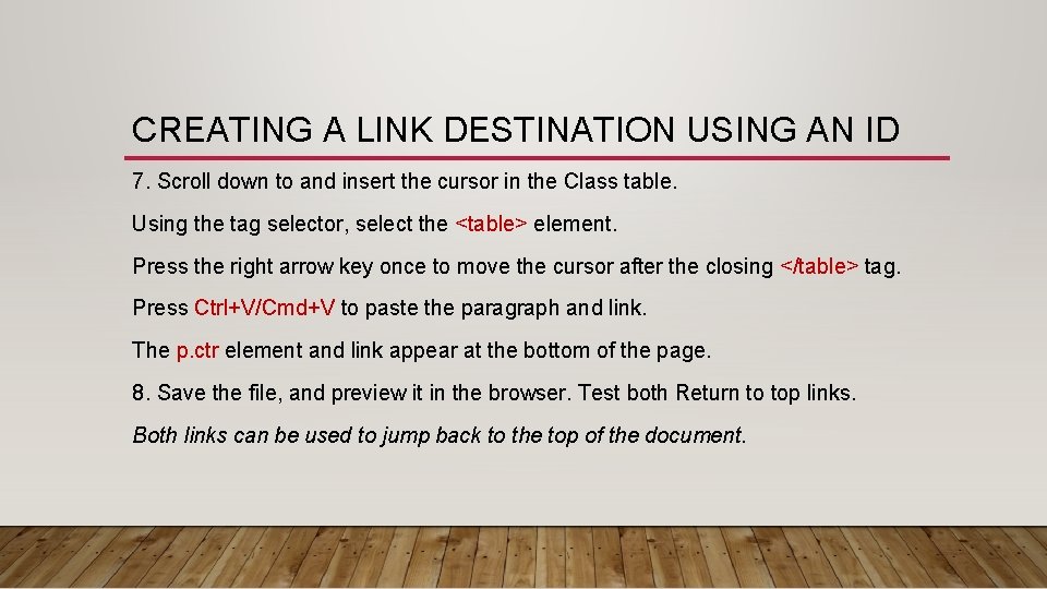 CREATING A LINK DESTINATION USING AN ID 7. Scroll down to and insert the CREATING A LINK DESTINATION USING AN ID 7. Scroll down to and insert the