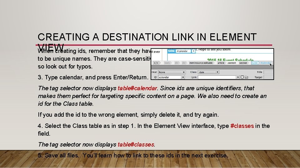 CREATING A DESTINATION LINK IN ELEMENT VIEW When creating ids, remember that they have CREATING A DESTINATION LINK IN ELEMENT VIEW When creating ids, remember that they have