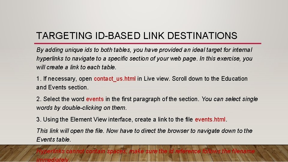 TARGETING ID-BASED LINK DESTINATIONS By adding unique ids to both tables, you have provided TARGETING ID-BASED LINK DESTINATIONS By adding unique ids to both tables, you have provided