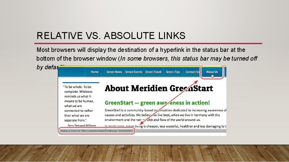RELATIVE VS. ABSOLUTE LINKS Most browsers will display the destination of a hyperlink in RELATIVE VS. ABSOLUTE LINKS Most browsers will display the destination of a hyperlink in
