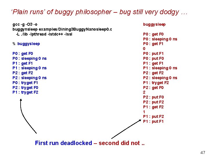 ‘Plain runs’ of buggy philosopher – bug still very dodgy … gcc -g -O