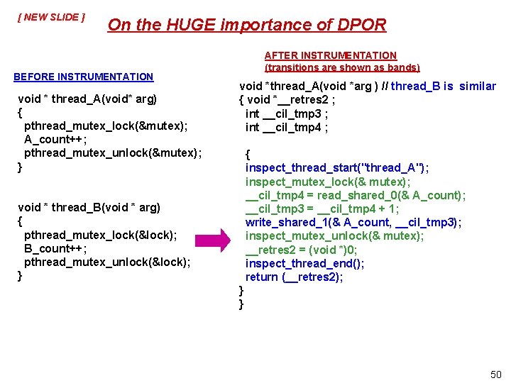 [ NEW SLIDE ] On the HUGE importance of DPOR BEFORE INSTRUMENTATION void *