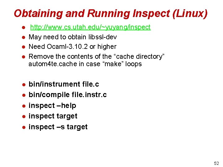 Obtaining and Running Inspect (Linux) l l l l l http: //www. cs. utah.