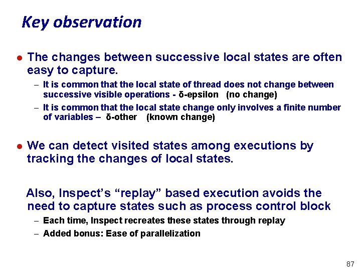 Key observation l The changes between successive local states are often easy to capture.
