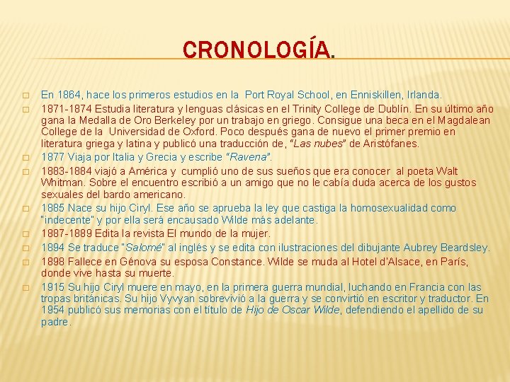 CRONOLOGÍA. � � � � � En 1864, hace los primeros estudios en la