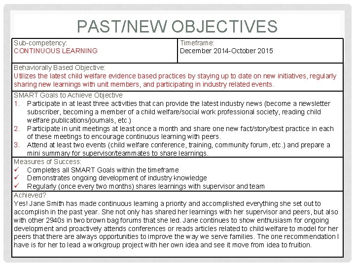 PAST/NEW OBJECTIVES Sub-competency: CONTINUOUS LEARNING Timeframe: December 2014 -October 2015 Behaviorally Based Objective: Utilizes PAST/NEW OBJECTIVES Sub-competency: CONTINUOUS LEARNING Timeframe: December 2014 -October 2015 Behaviorally Based Objective: Utilizes