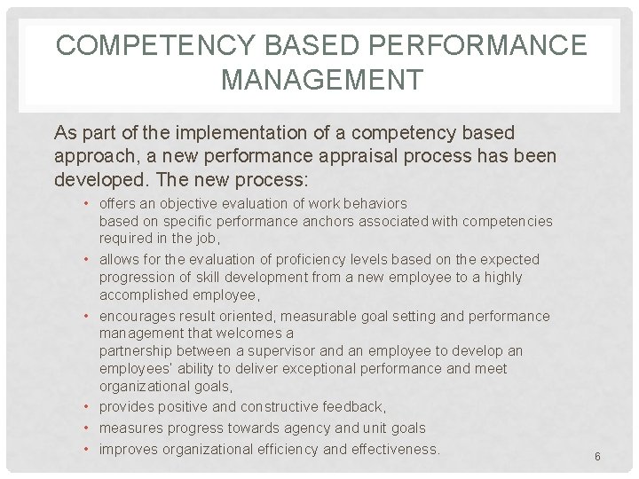 COMPETENCY BASED PERFORMANCE MANAGEMENT As part of the implementation of a competency based approach, COMPETENCY BASED PERFORMANCE MANAGEMENT As part of the implementation of a competency based approach,