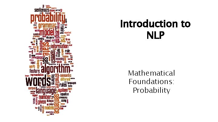 Introduction to NLP Mathematical Foundations: Probability 