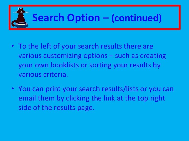 Search Option – (continued) • To the left of your search results there are