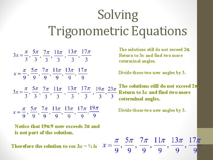 Solving Trigonometric Equations The solutions still do not exceed 2. Return to 3 x