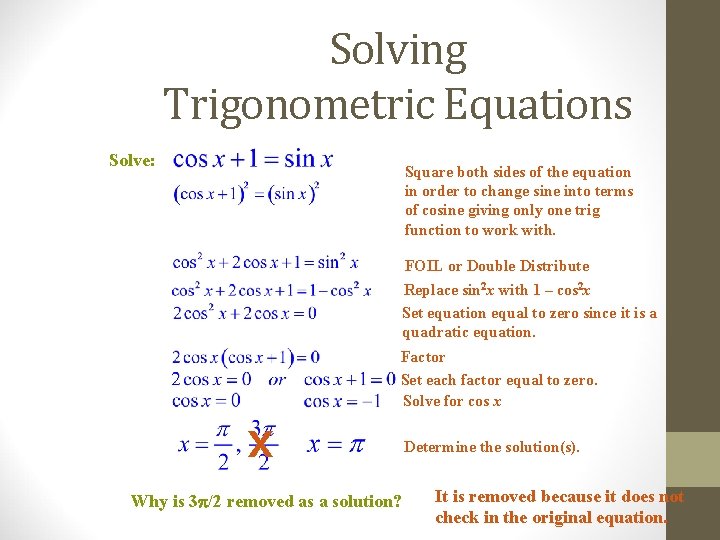 Solving Trigonometric Equations Solve: Square both sides of the equation in order to change