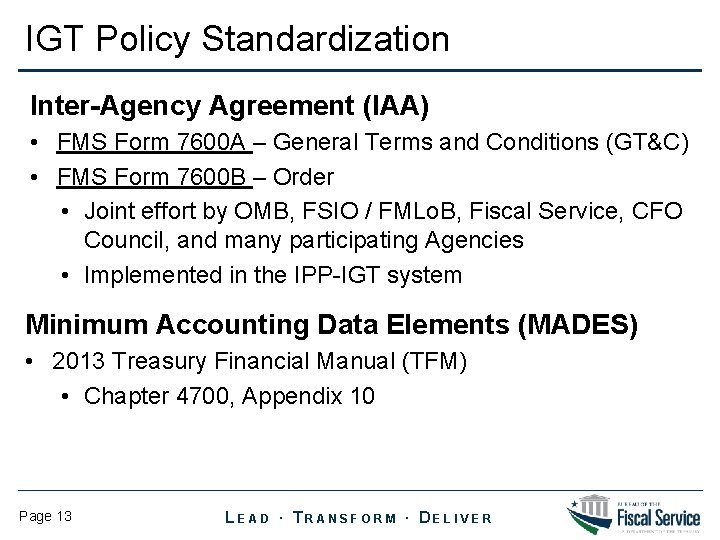 IGT Policy Standardization Inter-Agency Agreement (IAA) • FMS Form 7600 A – General Terms