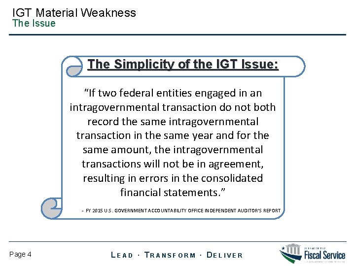 IGT Material Weakness The Issue The Simplicity of the IGT Issue: “If two federal