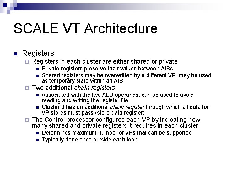 SCALE VT Architecture n Registers ¨ Registers in each cluster are either shared or