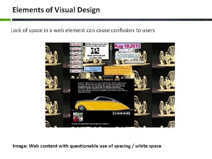 Elements of Visual Design Lack of space in a web element can cause confusion