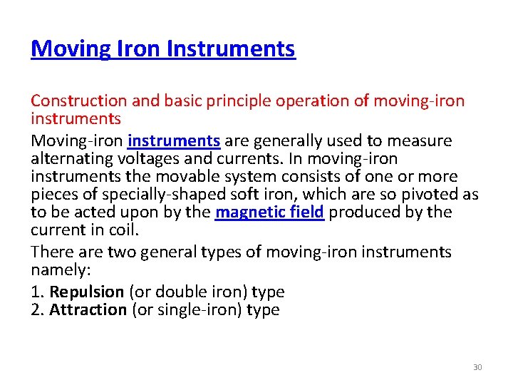 Moving Iron Instruments Construction and basic principle operation of moving-iron instruments Moving-iron instruments are