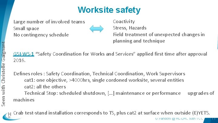 Seen with Christelle Gaignant Worksite safety Large number of involved teams Small space No