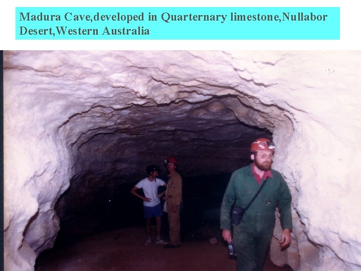 Madura Cave, developed in Quarternary limestone, Nullabor Desert, Western Australia 