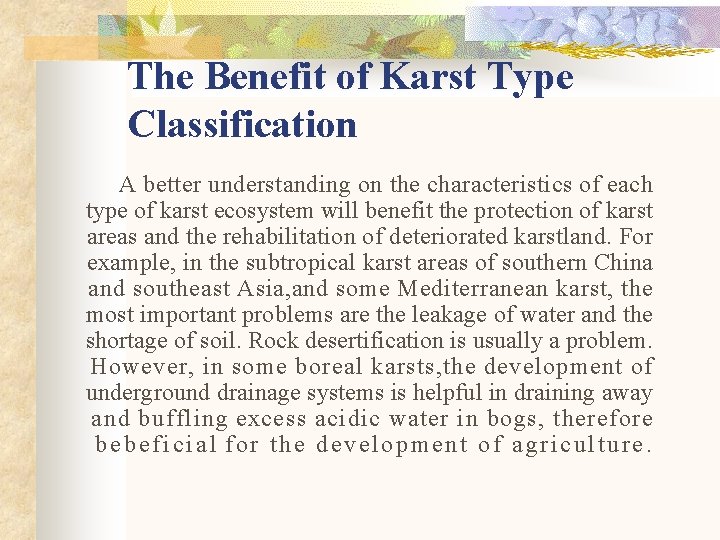The Benefit of Karst Type Classification A better understanding on the characteristics of each