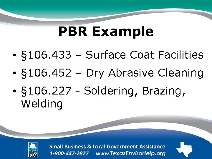 PBR Example • § 106. 433 – Surface Coat Facilities • § 106. 452